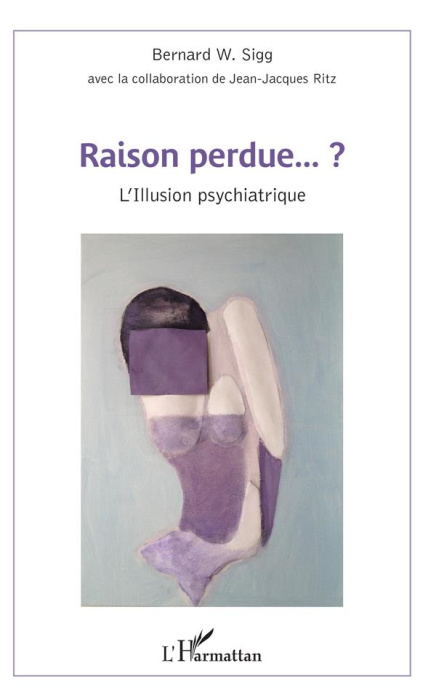 Emprunter Raison perdue ? L'Illusion psychiatrique livre