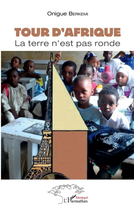 Emprunter Tour d'Afrique. La terre n'est pas ronde livre