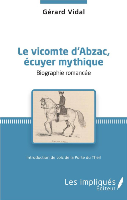 Emprunter Le Vicomte d'Abzac, écuyer mythique. Biographie romancée livre
