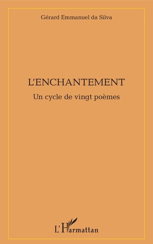 Emprunter L'enchantement. Un cycle de vingt poèmes livre