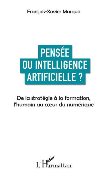 Emprunter Pensée ou intelligence artificielle ? De la stratégie à la formation, l'humain au coeur du numérique livre
