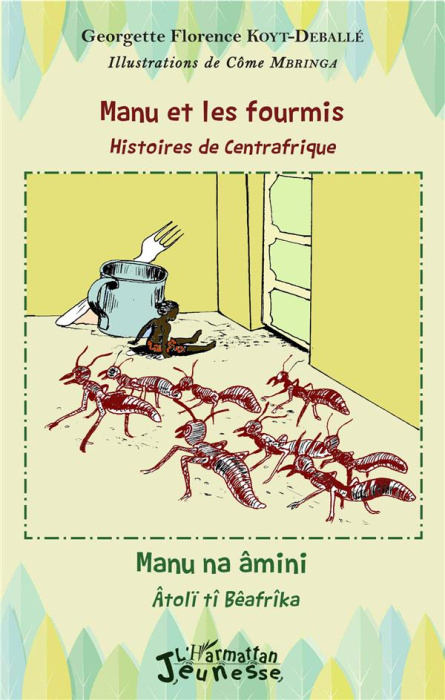 Emprunter Manu et les fourmis. Histoires de Centrafrique - Edition français-sängö livre