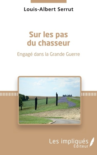 Emprunter Sur les pas du chasseur. Engagé dans la Grande Guerre livre
