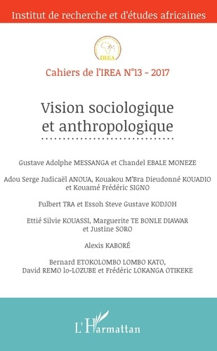 Emprunter Cahiers de l'IREA N°13/2017 : Vision sociologique et anthropologique livre