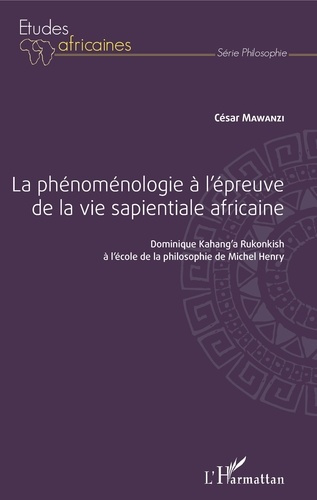 Emprunter La phénoménologie à l'épreuve de la vie sapientiale africaine. Dominique Kahang'a Rukonkish à l'écol livre