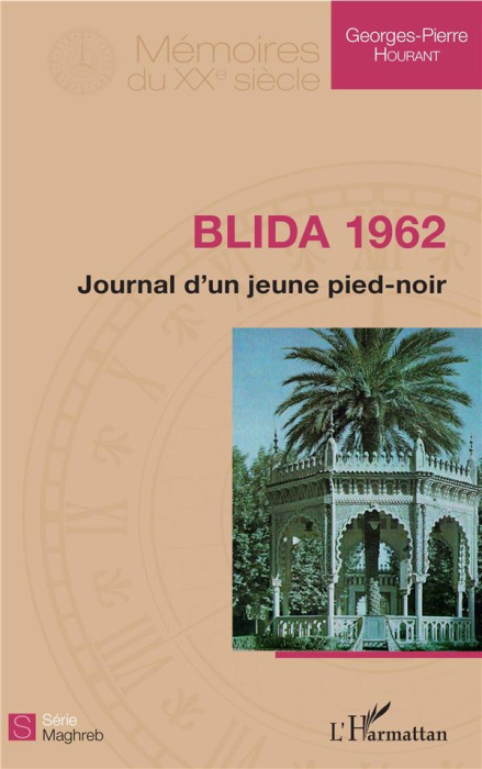 Emprunter Blida 1962. Journal d'un jeune pied-noir livre