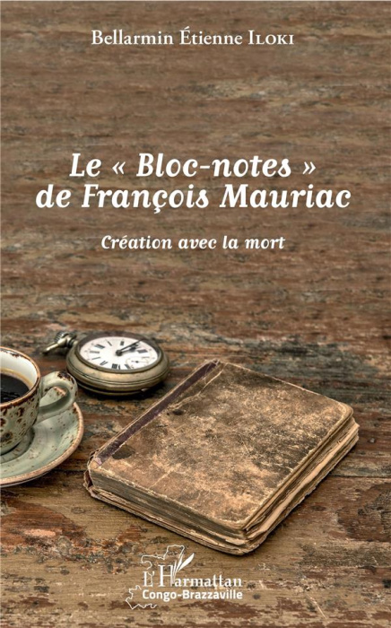 Emprunter Le bloc-notes de François Mauriac. Création avec la mort livre