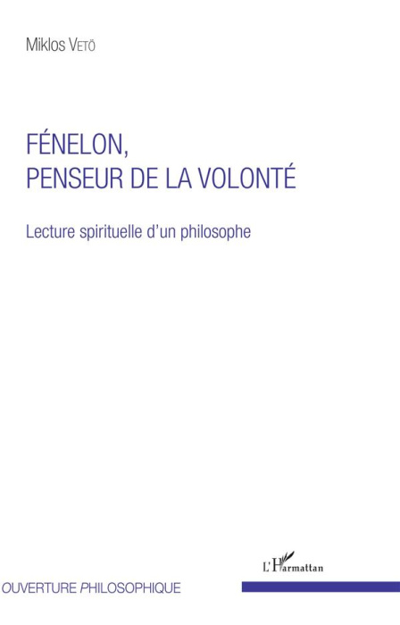 Emprunter Fénelon, penseur de la volonté. Lecture spirituelle d'un philosophe livre