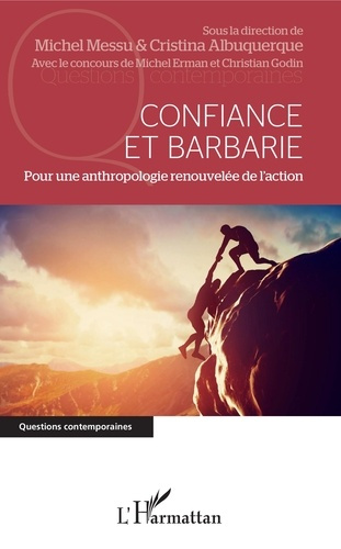 Emprunter Confiance et barbarie. Pour une anthropologie renouvelée de l'action livre
