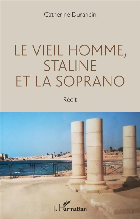Emprunter Le vieil homme, Staline et la soprano livre