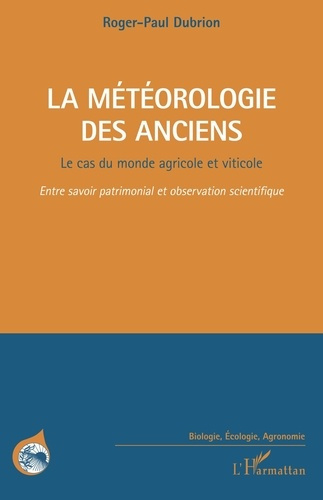 Emprunter La météorologie des anciens. Le cas du monde agricole et viticole livre