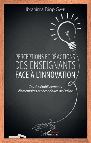 Emprunter Perceptions et réactions des enseignants face à l'innovation. Cas des établissements élémentaires et livre