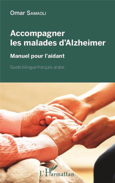 Emprunter Accompagner les malades d'Alzheimer. Manuel pour l'aidant, Edition bilingue français-arabe livre