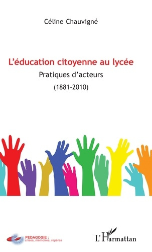 Emprunter L'éducation citoyenne au lycée. Pratiques d'acteurs (1881-2010) livre
