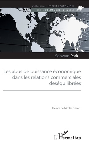Emprunter Les abus de puissance économique dans les relations commerciales déséquilibrées livre