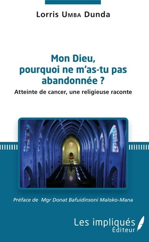 Emprunter Mon Dieu, pourquoi ne m'as tu pas abandonée ? livre