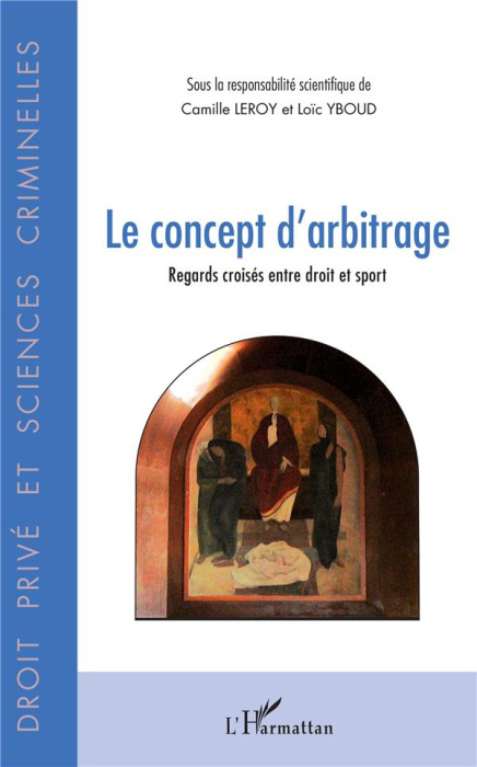 Emprunter Le concept d'arbitrage. Regards croisés entre droit et sport livre