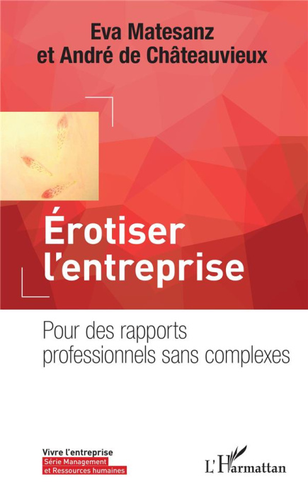 Emprunter Erotiser l'entreprise. Pour des rapports professionnels sans complexes livre