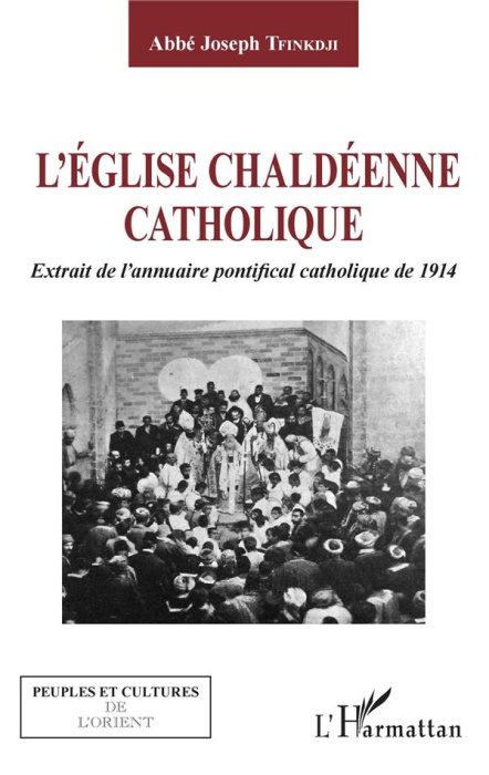 Emprunter L'Eglise chaldéenne catholique. Extrait de l'annuaire pontifical catholique de 1914 livre