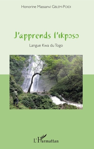 Emprunter J'apprends l'Ikposo. Langue Kwa du Togo, avec 1 CD audio MP3 livre