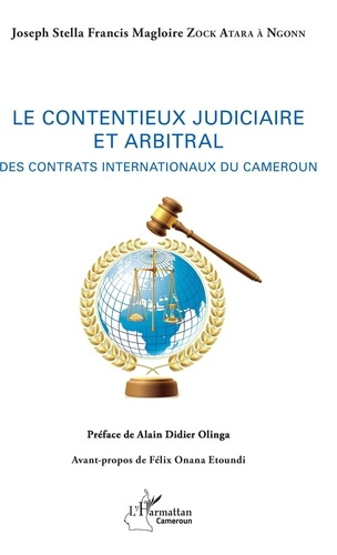 Emprunter Le contentieux judiciaire et arbitral des contrats internationaux du Cameroun livre