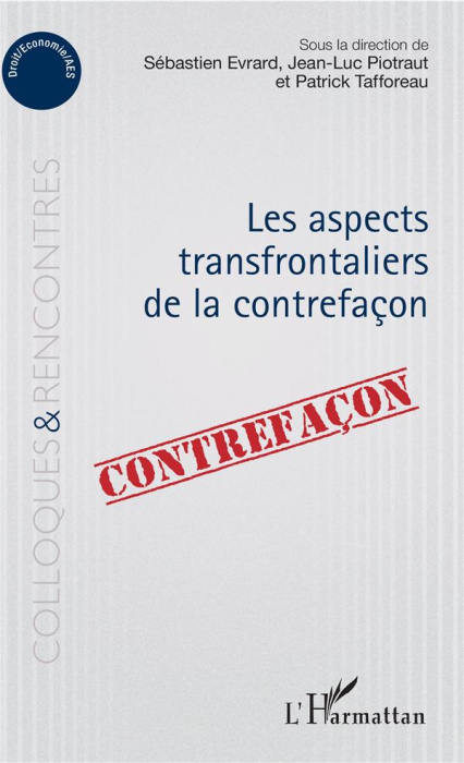 Emprunter Les aspects transfrontaliers de la contrefaçon livre
