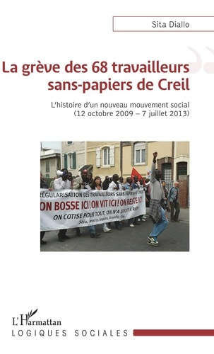 Emprunter GREVE DES 68 TRAVAILLEURS SANS PAPIERS DE CREIL (LA) L'HISTOIRE D'UN NOUVEAU MOUVEMENT SOCIAL (12 OC livre