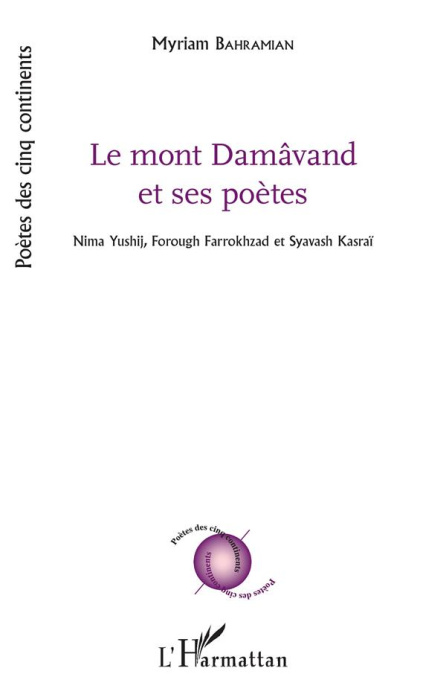 Emprunter Le mont Damâvand et ses poètes. Nima Yushij, Forough Farrokhzad et Syavash Kasraï livre