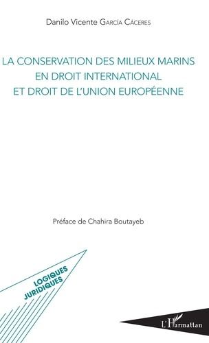 Emprunter La conservation des milieux marins en droit international et droit de l'Union européenne livre