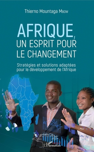 Emprunter Afrique, un esprit pour le changement. Stratégies et solutions adaptées pour le développement de l'A livre
