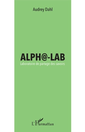 Emprunter Alph@-lab. Laboratoire de partage des savoirs livre