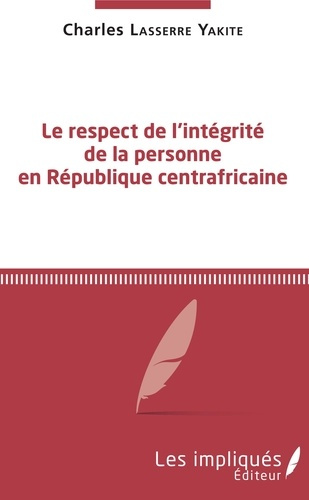 Emprunter Le respect de l'intégrité de la personne en République Centrafricaine livre