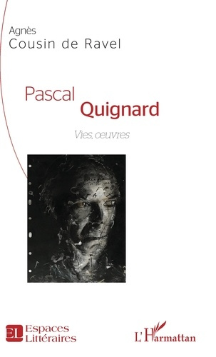 Emprunter Pascal Quignard. Vies, oeuvres livre