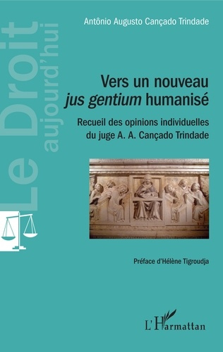 Emprunter Vers un nouveau jus gentium humanisé. Recueil des opinions individuelles du juge A. A. Cançado Trind livre