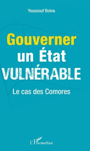 Emprunter Gouverner un Etat vulnérable. Le cas des Comores livre