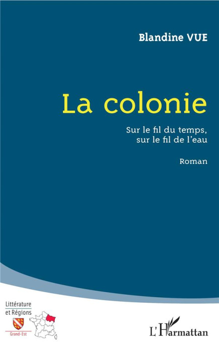 Emprunter La colonie. Sur le fil du temps, sur le fil de l'eau livre