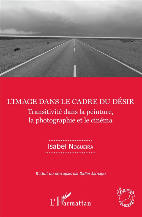 Emprunter L'image dans le cadre du désir. Transitivité dans la peinture, la photographie et le cinéma livre