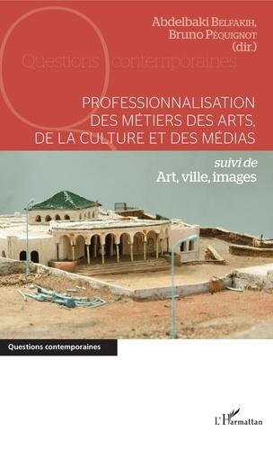 Emprunter Professionnalisation des métiers des arts, de la culture et des médias. Suivi de Art, ville, images livre