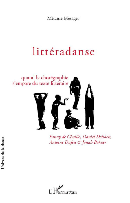 Emprunter Littéradanse. Quand la chorégraphie s'empare du texte littéraire livre