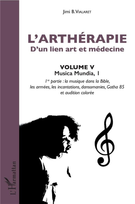 Emprunter L'arthérapie, d'un lien art et médecine. Volume 5, Musica Mundia. Première partie : La musique dans livre