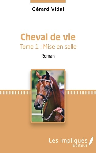 Emprunter Cheval de vie Tome 1 : Mise en selle livre