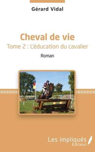 Emprunter Cheval de vie Tome 2 : L'éducation du cavalier livre
