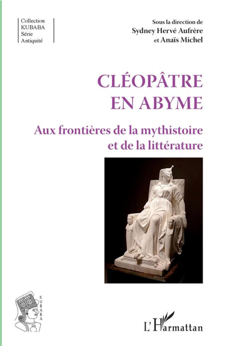 Emprunter Cléopâtre en abyme. Aux frontières de la mysthistoire et de la littérature livre