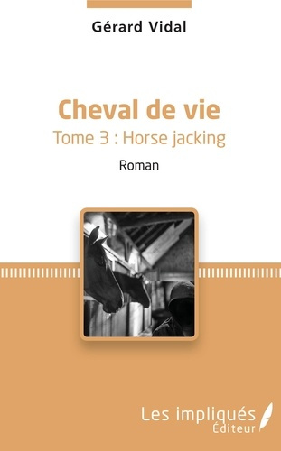 Emprunter Cheval de vie Tome 3 : Horse Jacking livre