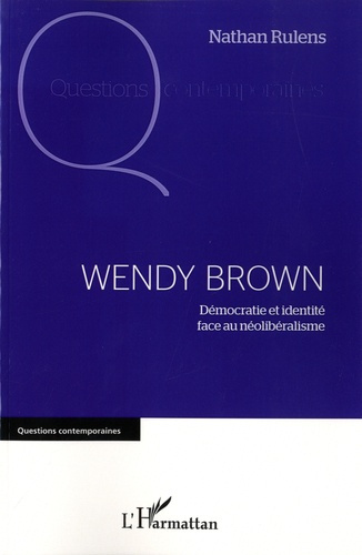 Emprunter Wendy Brown. Démocratie et identité face au néolibéralisme livre