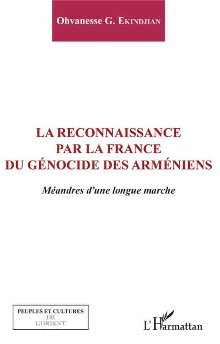 Emprunter La reconnaissance par la France du génocide arménien. Méandres d'une longue marche livre
