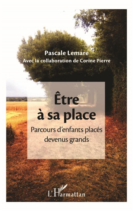 Emprunter Etre à sa place. Parcours d'enfants placés devenus grands livre
