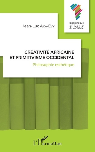 Emprunter Créativité africaine et primitivisme occidental. Philosophie esthétique livre