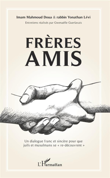 Emprunter Frères amis. Un dialogue franc et sincère pour que juifs et musulmans se