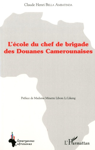 Emprunter L'école du chef de brigade des douanes camerounaises livre